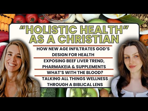 Holistic Health as a Christian: Exposing New Age Lies