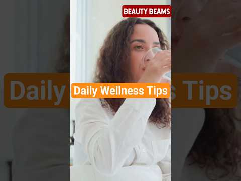 Daily #Wellness Tips | Daily #Habits for #HealthyLifestyle #shorts #health #foods #athome #fyp