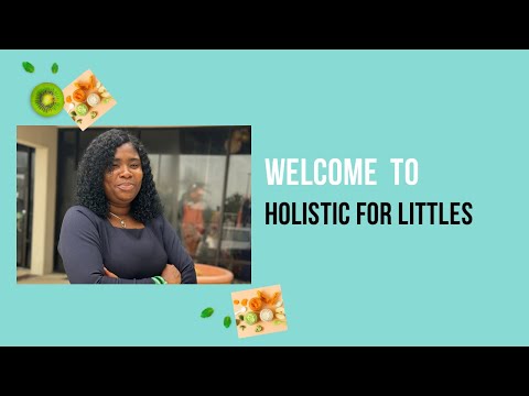 Welcome to Holistic for Littles: Holistic, Health, Nutrition and Wellness with Dr. Amara