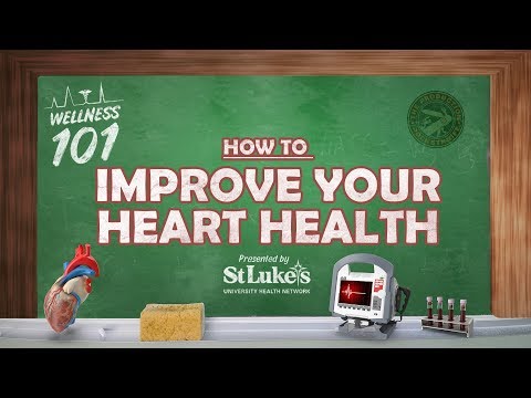 Wellness 101- How to Improve Your Heart Health