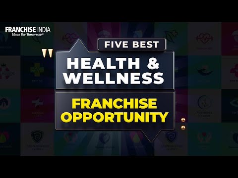 Top 5 Franchise Opportunities in Health & Wellness Sector | Toothsi | Herbs & Hills | WW Clinics
