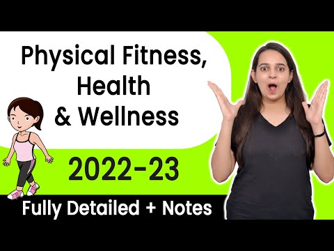 Physical Fitness, Health and Wellness Class 11 | Class 11 Physical Education Chapter 5 | 2022-2023