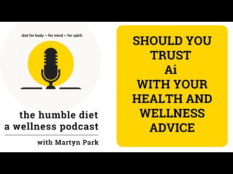 Podcast Ep 102: Should you trust Ai with your health and wellness advice?