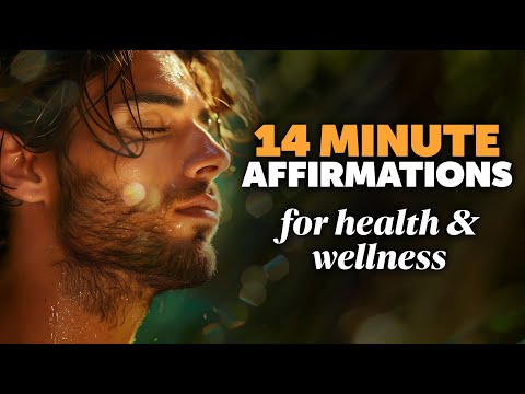 14-Minute Health and Wellness Affirmations for Vibrant Living | Daily Positive Affirmations