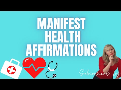 Manifest Health Affirmations (15 Minutes To Heal Your Body and Manifest Wellness)