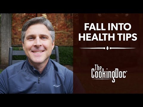 Fall Into Health | Health and Wellness Tips with The Cooking Doc®