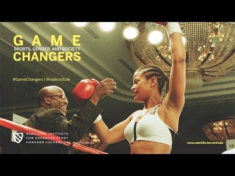 Game Changers | 2 of 4 | Gender, Sports, and Health/Wellness || Radcliffe Institute