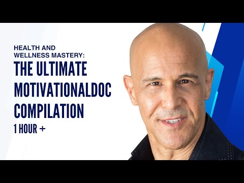Health and Wellness Mastery: The Ultimate MotivationalDoc Compilation (1 Hour+)