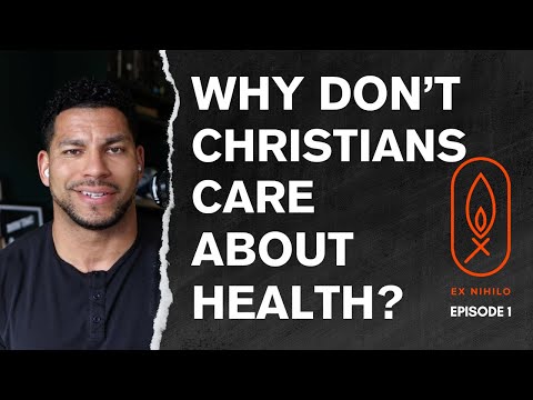 Why Christians Don’t Care About Health and Wellness | EN Podcast | Episode 1