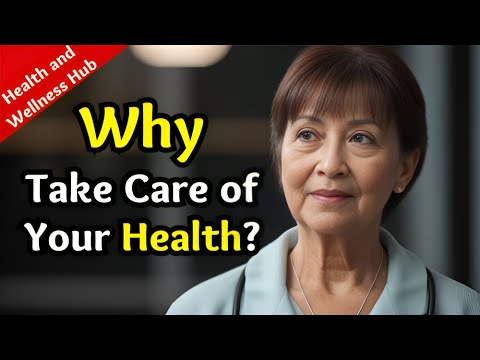 Why Take Care of Your Health? | Health and Wellness Hub