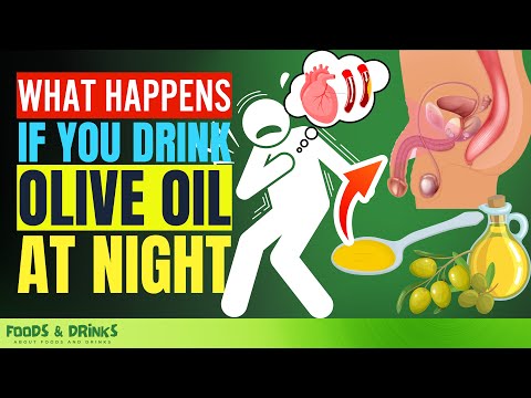 Olive Oil at Night Benefits (DON’T DRINK Without Knowing 8 Health Benefits Of Drinking Olive Oil)