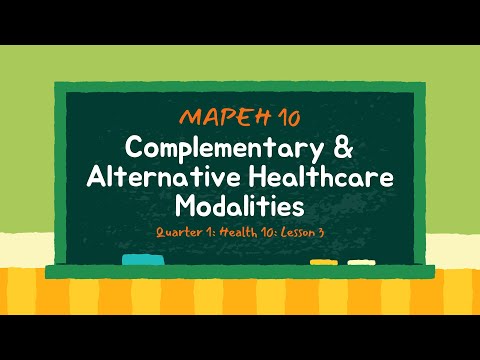 Health 10: Lesson 3: Complementary and Alternative Healthcare Modalities | Quarter 1