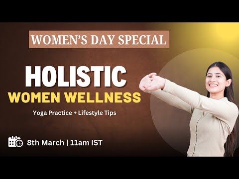 Women’s Day Special Today 11:00AM : A Lifestyle & Wellness Session for Every Woman!