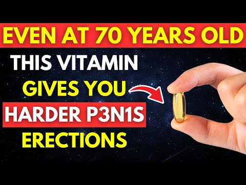 Sexual Health For Men Over 60 : The Secret Vitamin for Stronger Erections After 60