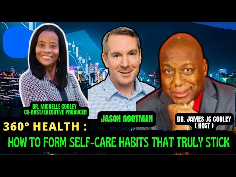 360° HEALTH: How to Form Self-Care Habits That Truly Stick